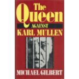 Michael Gilbert The Queen Against Karl Mullen Fine D/W 1st Edition 1991. From single vendors book