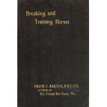Breaking and Training Horses. By Frank Townend Barton. M. R. C. V. S. Illustrated from