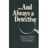 R. F. Stewart …And Always A Detective Chapters On The History Of Detective Fiction. Mint Fine D/W