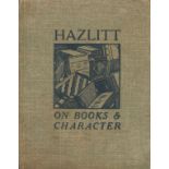 Hazlitt on Books and Character. Published by T. N. Foulis, London, Edinburgh. New edition 1924.