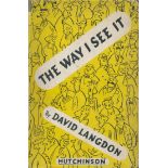 The Way I See It. By David Langdon. Published by Hutchinson and Co. London. 1st edition 1947.