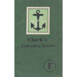Clark's Embroidery Stitches. Issued by J and P Coats, Scotland. Publisher's green card boards. Small