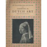 An illustrated souvenir of the Exhibition of Dutch Art. 2nd edition 1929. Published by The Executive