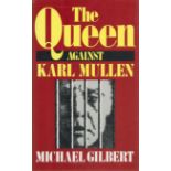 Michael Gilbert The Queen Against Karl Mullen Fine D/W 1st Edition 1991. From single vendors book