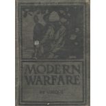 Modern Warfare or How Our Soldiers Fight. By "Ubique". With maps, diagrams and illustrations.