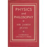 Physics and Philosophy. By Sir James Jeans. Published at University Press, Cambridge. 1st edition