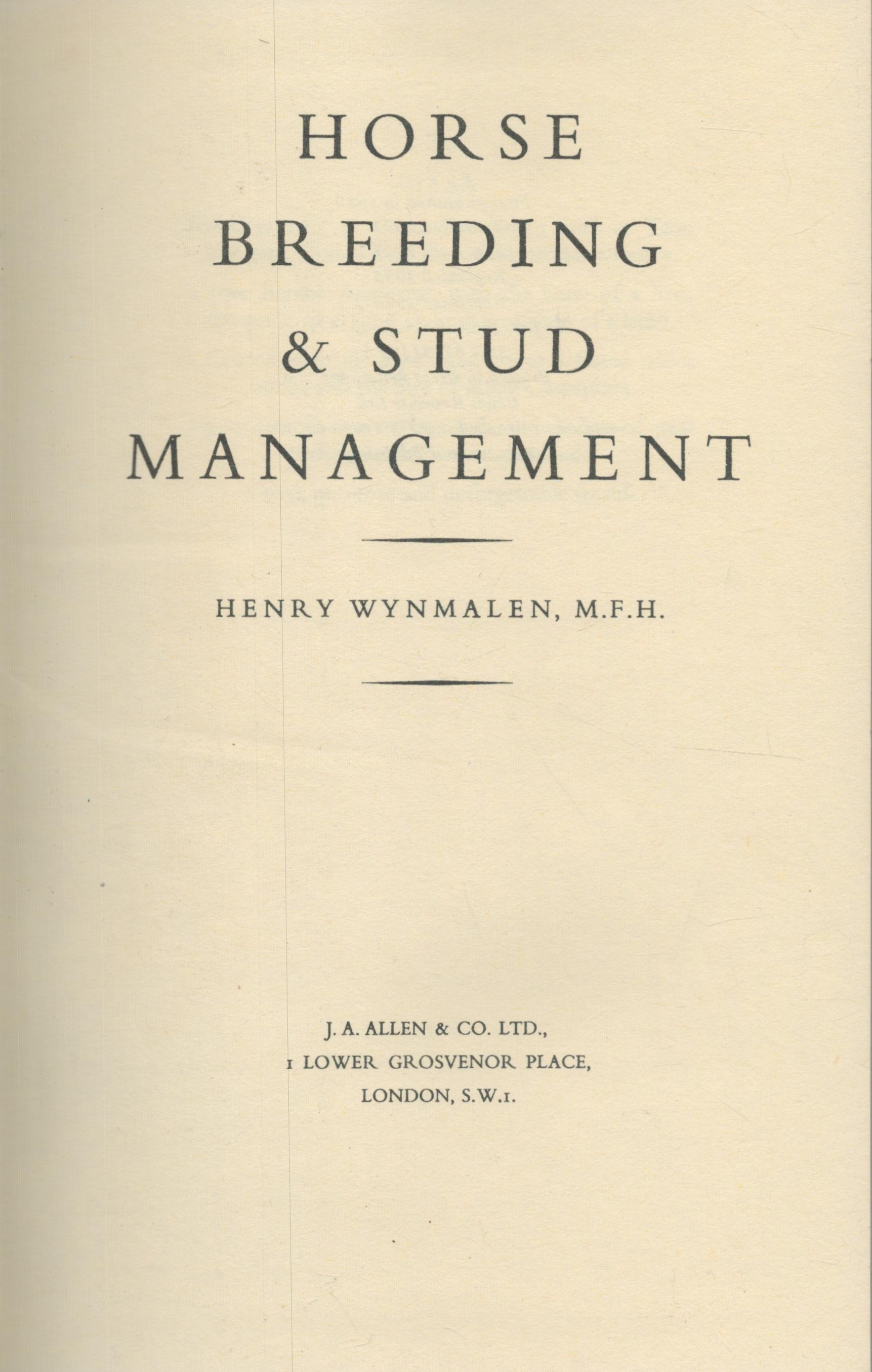 Horse Breeding and Stud Management. By Henry Wynmalen, M. F. H. Published by J. A. Allen and Co. - Image 2 of 3