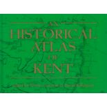 Historical Atlas of Kent hardback book 2004 first edition. Good condition Est.