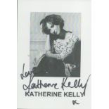 Katherine Kelly signed 6x4inch black and white photo. Good condition. All autographs are genuine