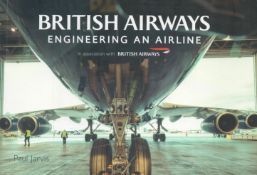 British Airways Engineering an Airline by Paul Jarvis 2017 First Edition Softback Book published
