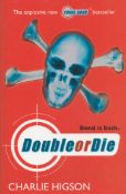 Double Or Die Charlie Higson first edition softback book. Published in 2007. Good condition. All