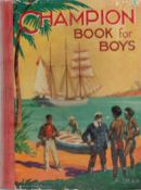 Hardback Book. Champion Book For Boys. By Geoffrey Morton & 8 other authors. Published by Dean & Son