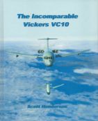 The Incomparable Vickers VC10 by Scott Henderson 2017 First Edition Hardback Book with 228 pages