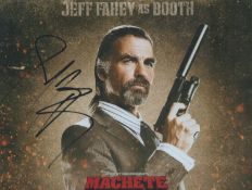 Jeff Fahey signed Machete 10x8 inch colour promo photo. Good condition. All autographs are genuine