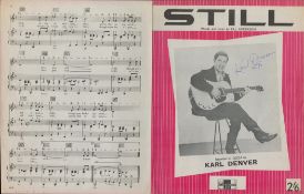 Karl Denver Scottish Singer Signed Vintage Sheet Music 'Still'. Good condition. All autographs are