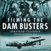 WWII Richard Todd, Sgt Eric Quinney and one other signed Filming the Dam busters hardback book