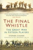 Book. Stephen Cooper Signed The Final Whistle The Great War in Fifteen Players Paperback Book by