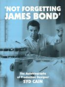 Not Forgetting James Bond, The Autobiography of Production Designer of Syd Cain first edition 2002