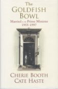 The Goldfish Bowl Married To The Prime Minister 1955 1997 by Cherie Booth and Cate Haste Hardback