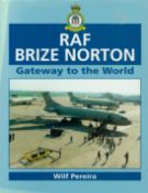 RAF Brize Norton - Gateway To The World by Wilf Pereira 1993 First Edition Hardback Book with 184