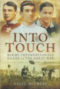 Book. Into Touch Rugby Internationals Killed in the Great War Hardback Book by Nigel McCrery.
