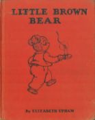Elizabeth Upham Signed Hardback Book Titled 'Little Brown Bear'. Signed in 1946. Dedicated. Book