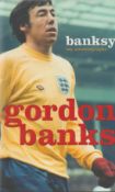 Gordon Banks signed hardback book titled Banksy my autobiography signature on the inside title page.