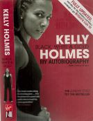 Kelly Holmes Signed. Black, White & Gold-My Autobiography with Fanny Blake Book. Paper Back-First