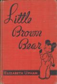 Elizabeth Upham Signed First Edition Hardback Book Titled 'Little Brown Bear'.Published And Signed