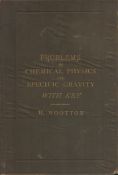 Problems in Chemical Physics and Specific Gravities with Key. By Henry Wootton, Teacher of