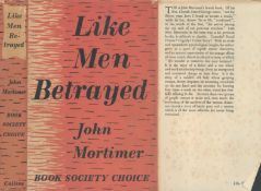 John Mortimer Like Men Betrayed Publisher Collins. Excellent condition. 1st edition. From single