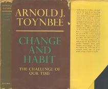 Arnold J. Toynbee Change and Habit The Challenge of our Time Publisher Oxford University Press. Very