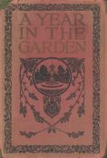 A Year in the Garden. An anthology in prose and verse, selected by Norah Elizabeth Mustard. With 6