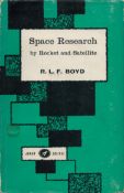 Space Research by Rocket and Satellite. By R. L. F. Boyd, Ph. D. Published by Arrow Science