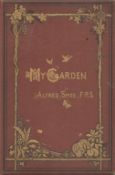 My Garden Its Plan and Culture. With descriptions of Geology, Botany and Natural History. By