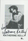 Katherine Kelly signed 6x4inch black and white photo. Good condition. All autographs are genuine