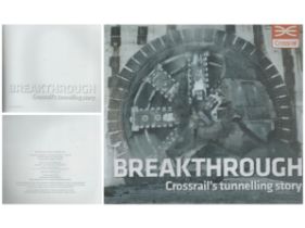 Breakthrough Crossrail's Tunnelling Story first edition 2015 softback book. Good condition. All