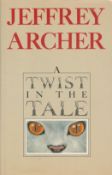 Book. Jeffrey Archer Signed A Twist In The Tale 1st Edition Hardback Book. Published in 1988.