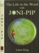 Carrie King signed paperback book title The Life in the wood with JONI-PIP. First Edition. (Bothy