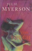 Book. Julie Myerson signed 1st edition hardback book titled The Touch. Published in 1996. spine