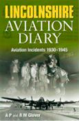 Lincolnshire Aviation Diary Softback book Aviation Incidents 1930-1945 by the authors A P and R M