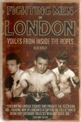 Fighting Men of London - Voices from Inside the Ropes by Alex Daley Hardback Book 2014 First Edition