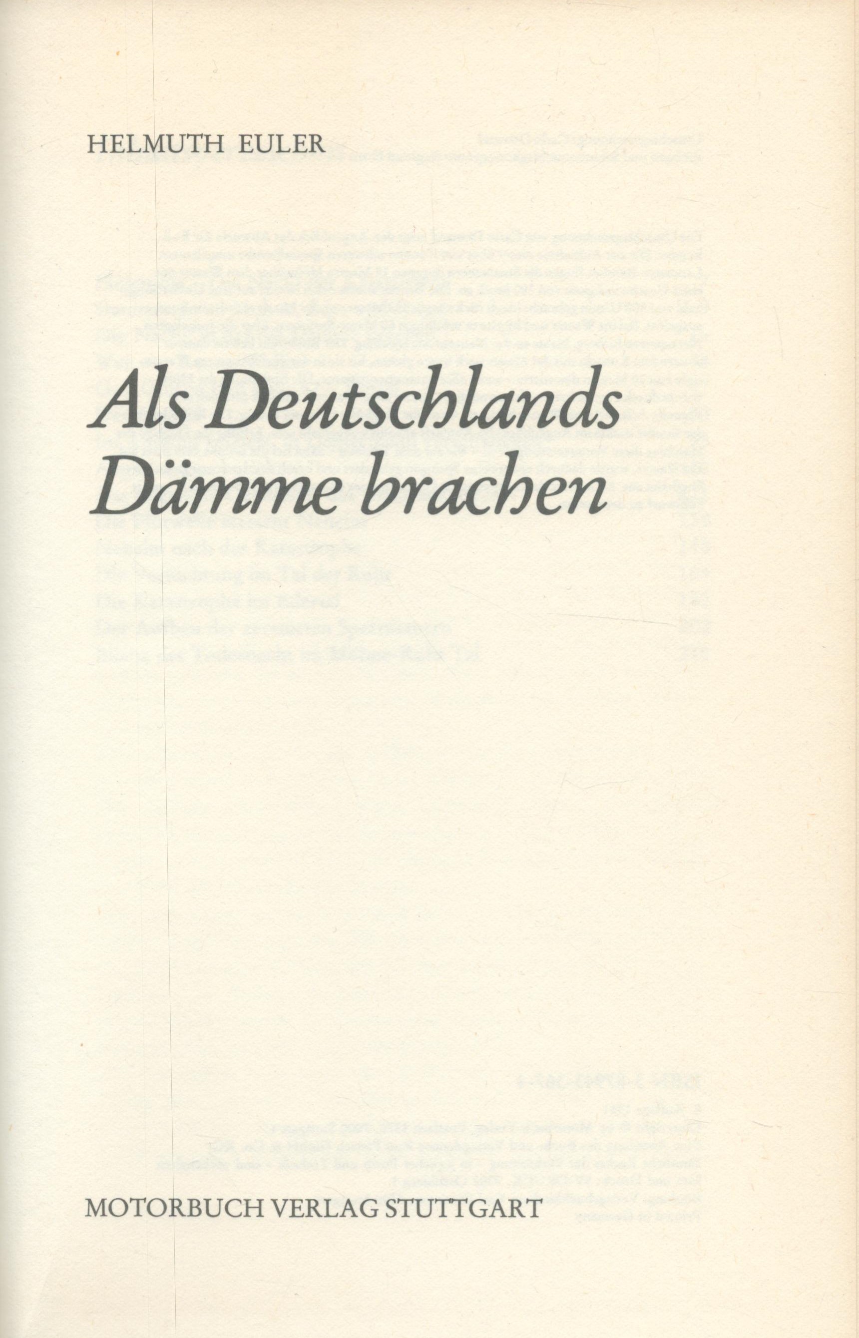 Helmut Euler Hardback Book Titled Als Deutschlands Damme Brachen. Published in 1981. 224 Pages. - Image 2 of 3