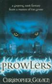 Book. Christopher Golden signed 1st edition paperback book titled Prowlers. Published 2001. Fair