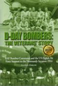 D. Day Bombers The Veterans Story WWII Hardback book signed on the inside title page by the Author