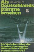 Helmut Euler Hardback Book Titled Als Deutschlands Damme Brachen. Published in 1981. 224 Pages.