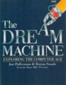 The Dream Machine - Exploring the Computer Age by J Palfreman & D Swade 1991 Hardback Book First