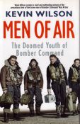 WW2 Men of Air: The Doomed Youth of Bomber Command by Kevin Wilson. Signed by The Author and 14