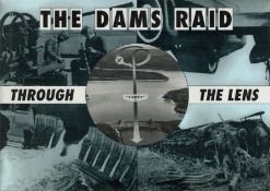 Dambusters WWII multi signed hardback book titled The Dams Raid Through The Lens 6 bomber command