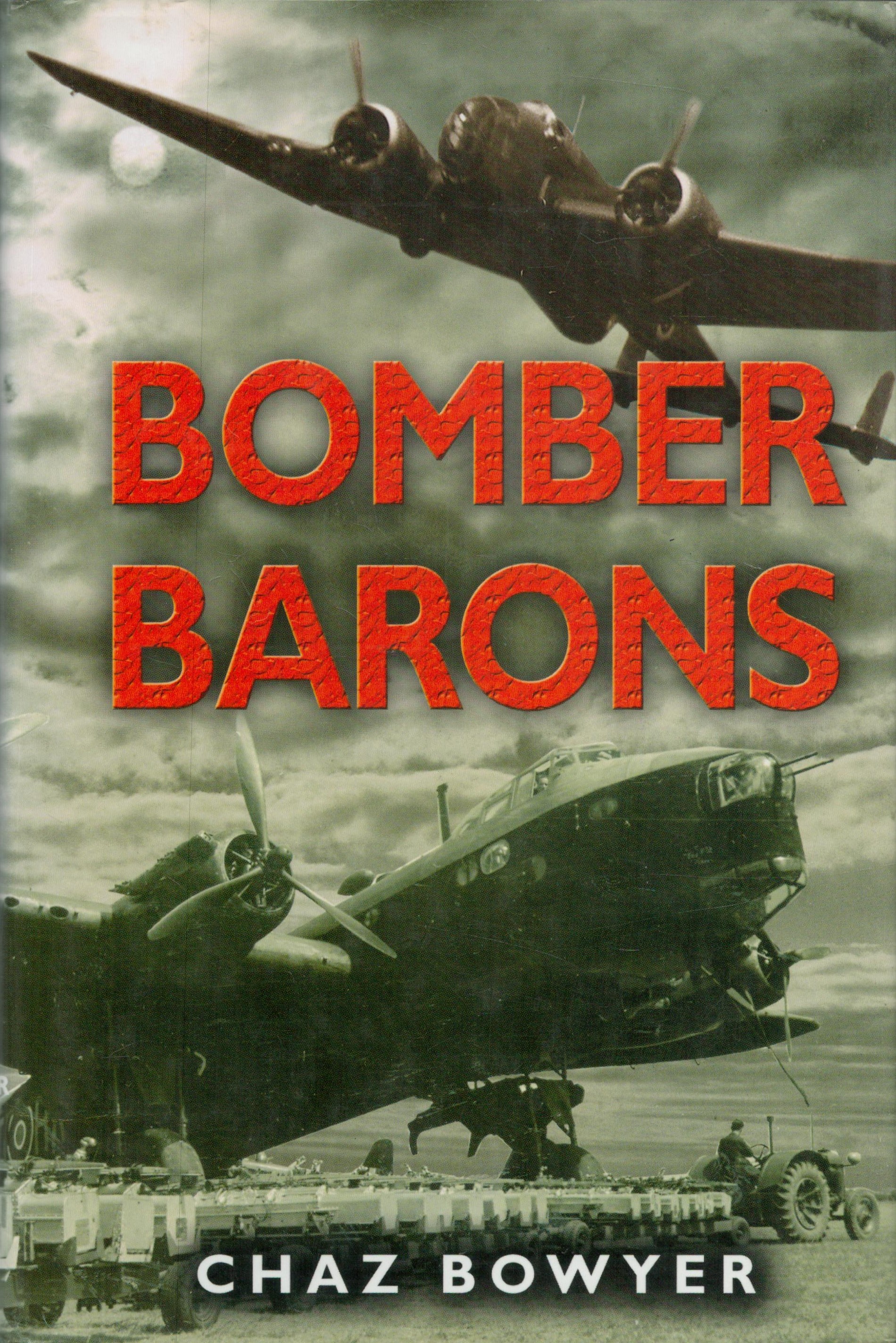 WWII Bomber Barons multi signed hardback book by the author Chaz Bowyer includes 15 bomber command